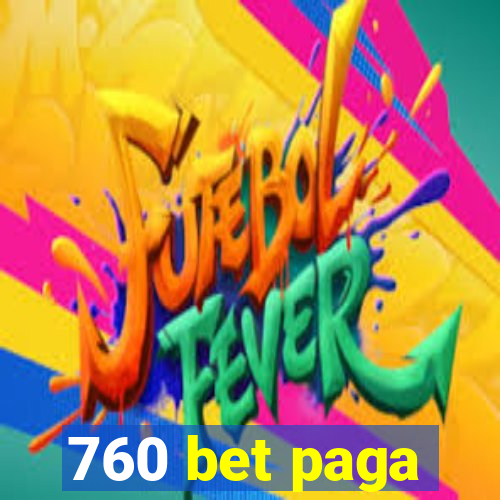 760 bet paga